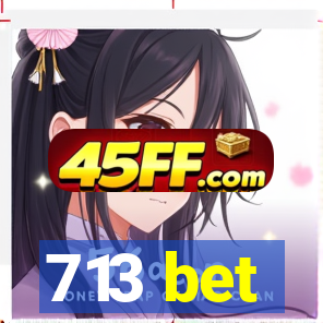 713 bet